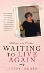 Waiting to Live Again: Living Again