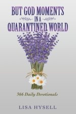 But God Moments in a Quarantined World: 366 Daily Devotionals