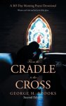 From the Cradle to the Cross: A 365 Day Morning Prayer Devotional