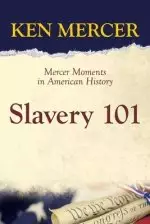 Slavery 101: Mercer Moments in American History