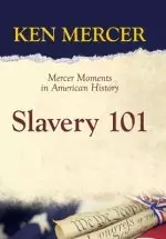 Slavery 101: Mercer Moments in American History