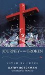 Journey of the Broken: Saved by Grace