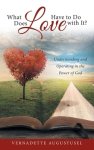 What Does Love Have to Do with It?: Understanding and Operating in the Power of God