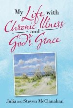 My Life with Chronic Illness and God's Grace