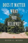 Does It Matter What You Believe?