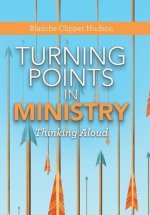 Turning Points in Ministry: Thinking Aloud