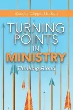 Turning Points in Ministry: Thinking Aloud