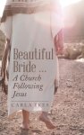 Beautiful Bride ...  a Church Following Jesus