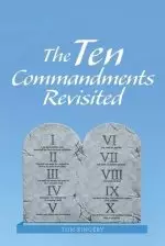 The Ten Commandments Revisited