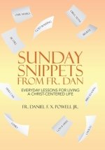 Sunday Snippets From Fr. Dan