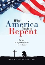 Why America Needs to Repent: For the Kingdom of God Is at Hand