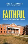 Faithful: Stories of Trust, Courage, and Resilience