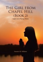 The Girl from Chapel Hill (Book 2): Legacy of a Praying Mama