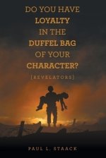 Do You Have Loyalty in the Duffel Bag of Your Character?: [Revelators]