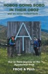 Hobos Going Sobo in Their Oboz and We Never Looked Back ...: Our In-Tents Journey on the Appalachian Trail