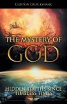 The Mystery of God: Hidden Truths Since Timeless Times