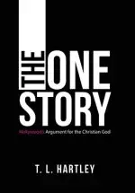 The One Story: Hollywood's Argument for the Christian God