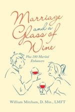 Marriage and a Glass of Wine: Plus 180 Marital Enhancers