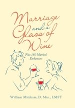 Marriage and a Glass of Wine: Plus 180 Marital Enhancers