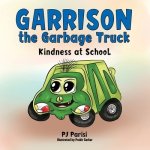 Garrison the Garbage Truck: Kindness at School