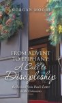 From Advent to Epiphany: a Call to Discipleship: Reflections from Paul's Letter to the Colossians