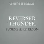 Reversed Thunder: The Revelation of John and the Praying Imagination