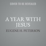 A Year with Jesus: Daily Readings and Meditations