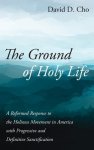 The Ground of Holy Life