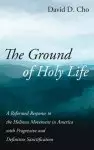 The Ground of Holy Life