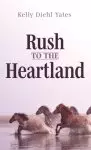 Rush to the Heartland