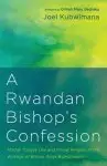 A Rwandan Bishop's Confession