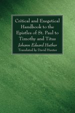 Critical and Exegetical Handbook to the Epistles of St. Paul to Timothy and Titus