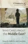 Who Cares about the Middle East?: Poems for Reflection and Conviction