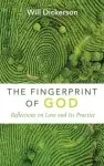 The Fingerprint of God: Reflections on Love and Its Practice