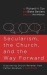 Secularism, the Church, and the Way Forward