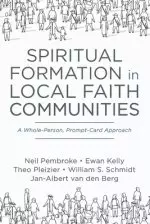 Spiritual Formation in Local Faith Communities: A Whole-Person, Prompt-Card Approach