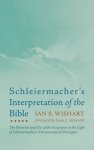 Schleiermacher's Interpretation of the Bible