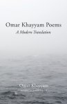 Omar Khayyam Poems: A Modern Translation