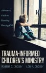 Trauma-Informed Children's Ministry