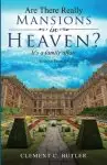 Are There Really Mansions in Heaven?, Second Edition