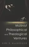 Molinist Philosophical and Theological Ventures