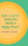 Can Laughter Make the World a Better Place?