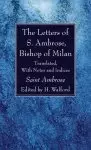 The Letters of S. Ambrose, Bishop of Milan