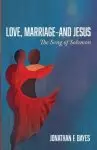 Love, Marriage-and Jesus