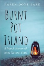 Burnt Pot Island: A Marsh Hammock in Its Natural State