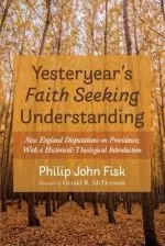 Yesteryear's Faith Seeking Understanding