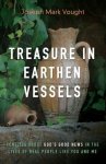 Treasure in Earthen Vessels