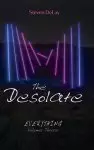 The Desolate: Everything, Volume Three