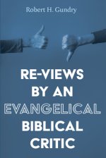 Re-Views by an Evangelical Biblical Critic