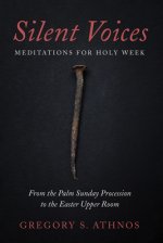 Silent Voices: Meditations for Holy Week